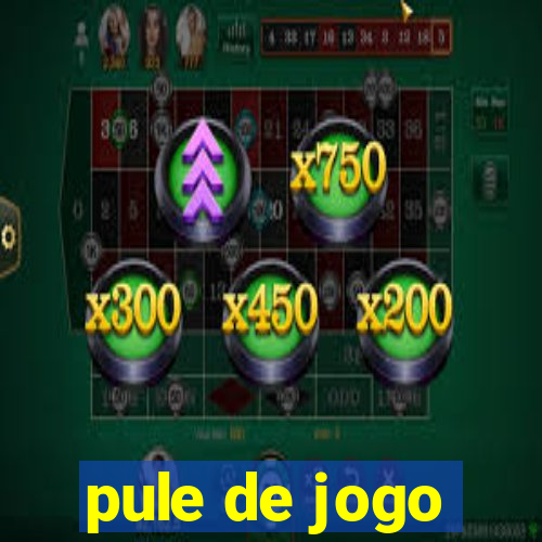 pule de jogo